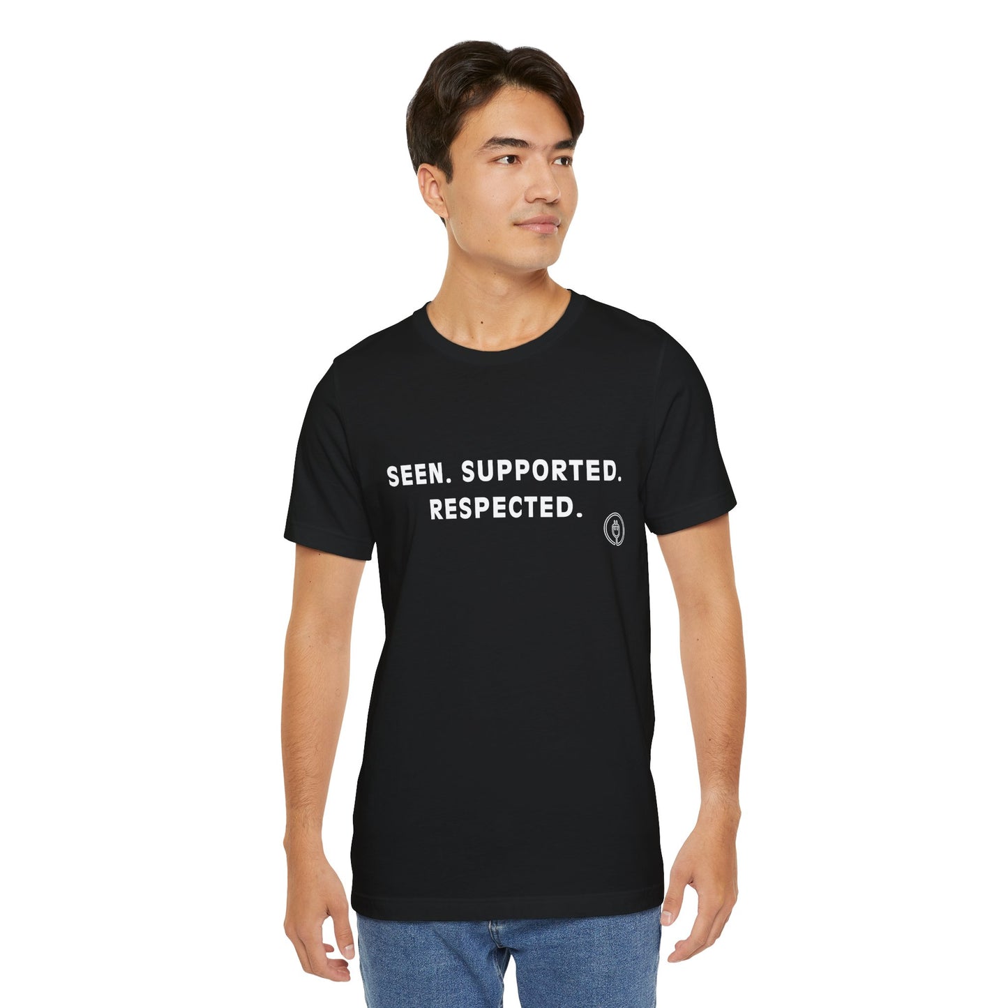 Seen. Supported. Respected. Tee