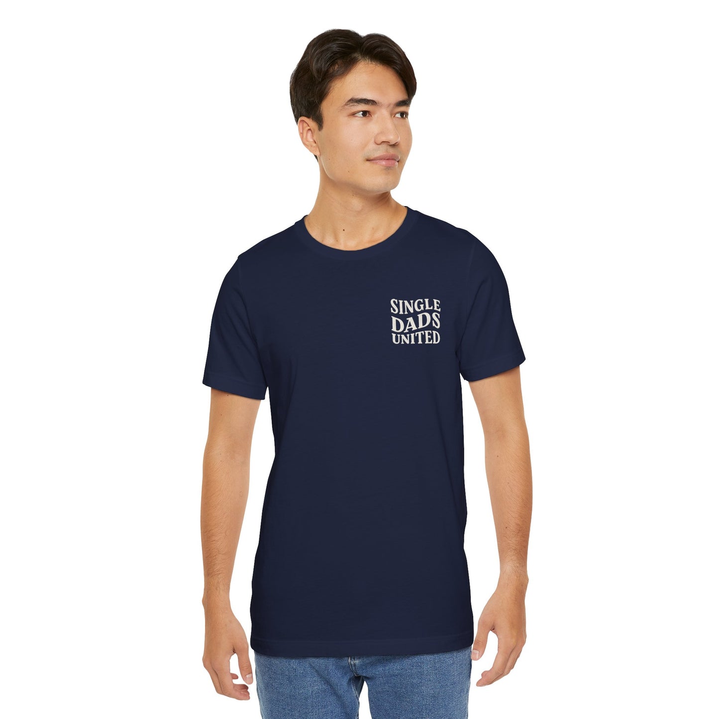 Single Dads United Tee — Casual Supportive Fathers T-Shirt
