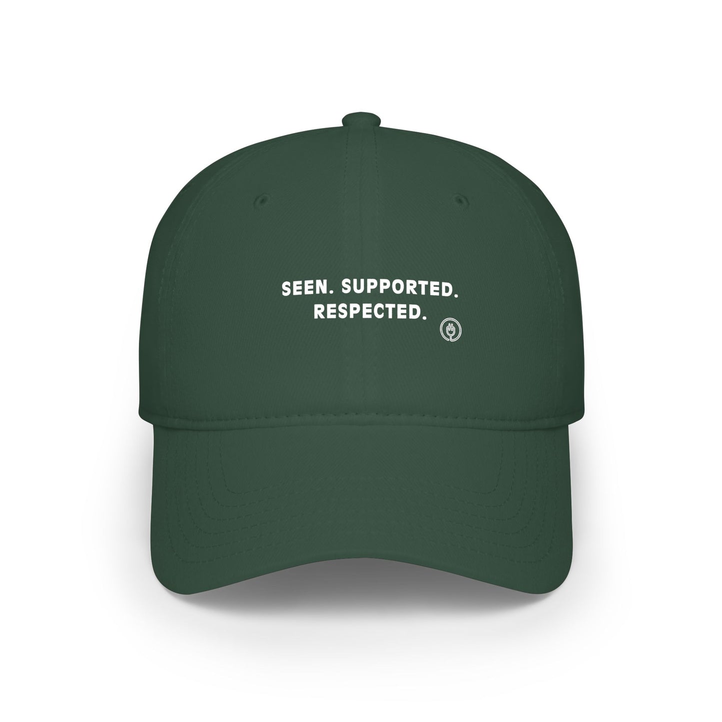 Seen. Supported. Respected. Low Profile Baseball Cap — Empowerment Statement Hat