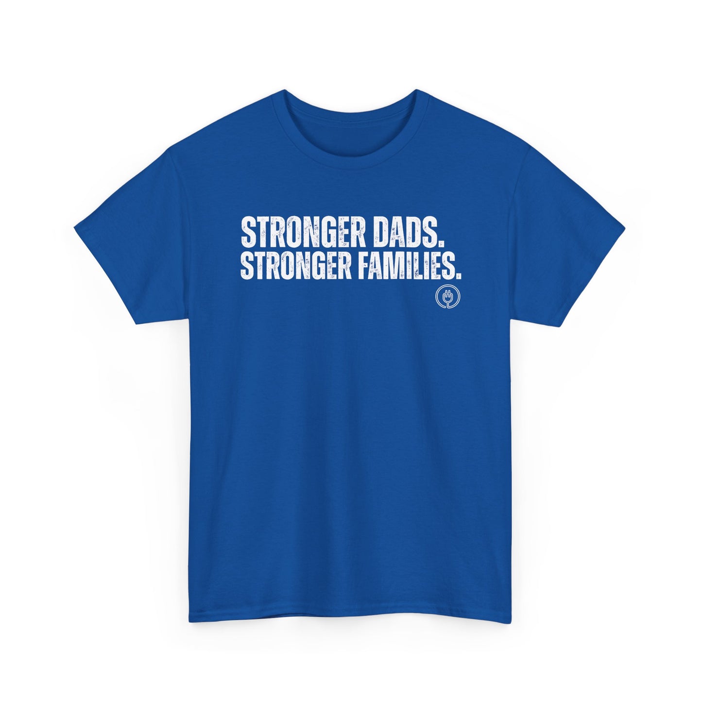 Stronger Dads. Stronger Families. Tee