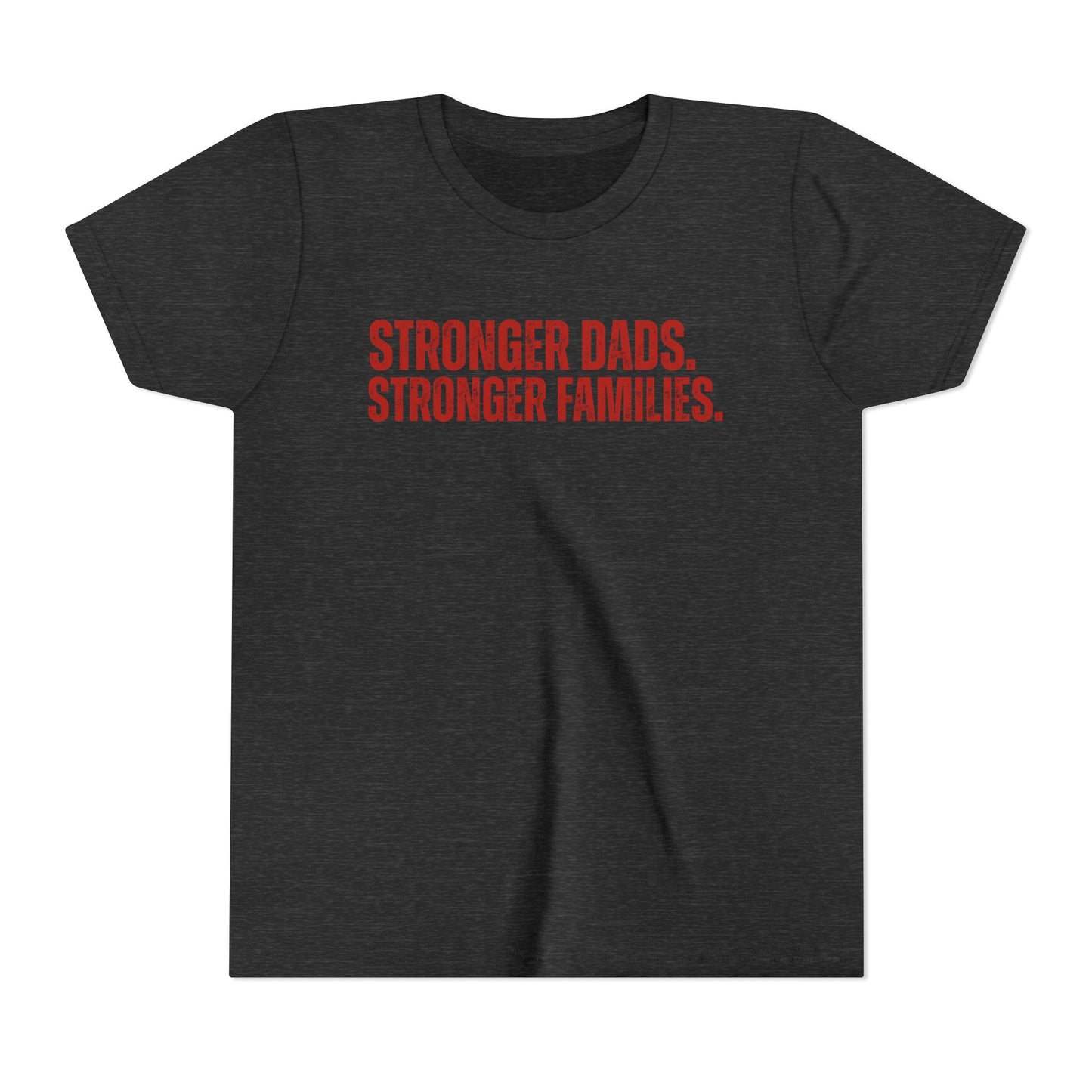 Youth Tee — "Stronger Dads. Stronger Families." Motivational Kids T-Shirt