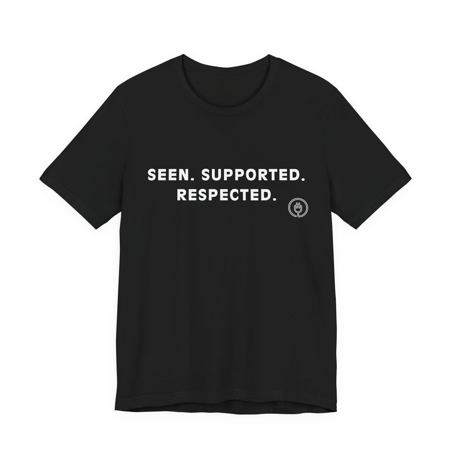 Seen. Supported. Respected. Tee