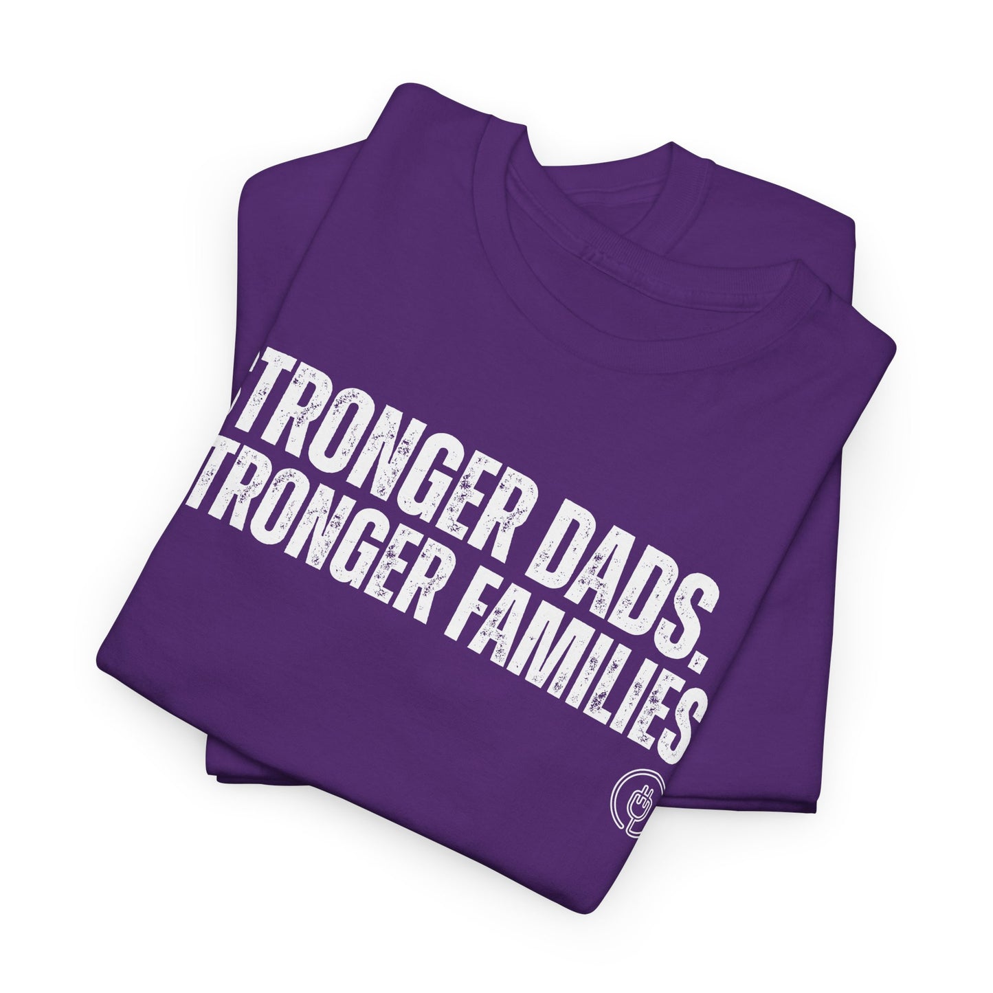 Stronger Dads. Stronger Families. Tee