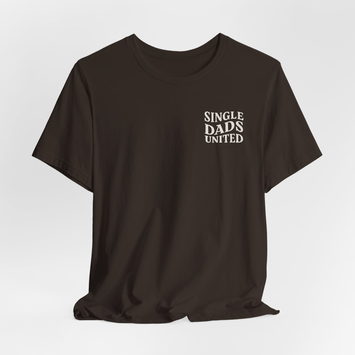 Single Dads United Tee — Casual Supportive Fathers T-Shirt