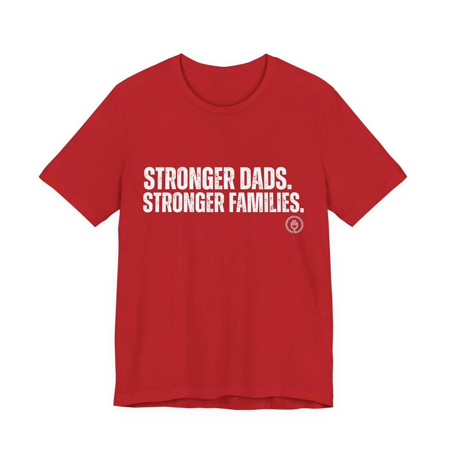 Strong Fathers Tee — "Stronger Dads. Stronger Families." Patriotic Family Pride T‑Shirt