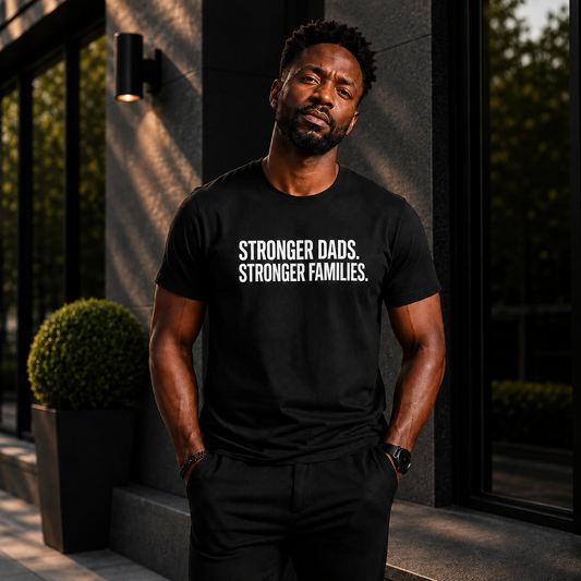 Stronger Dads. Stronger Families. Adult T-shirt