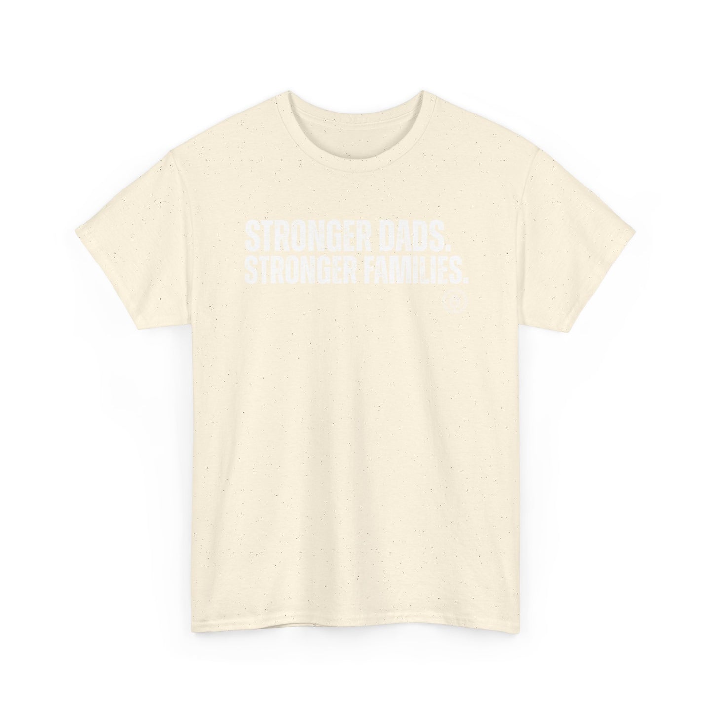 Stronger Dads. Stronger Families. Tee
