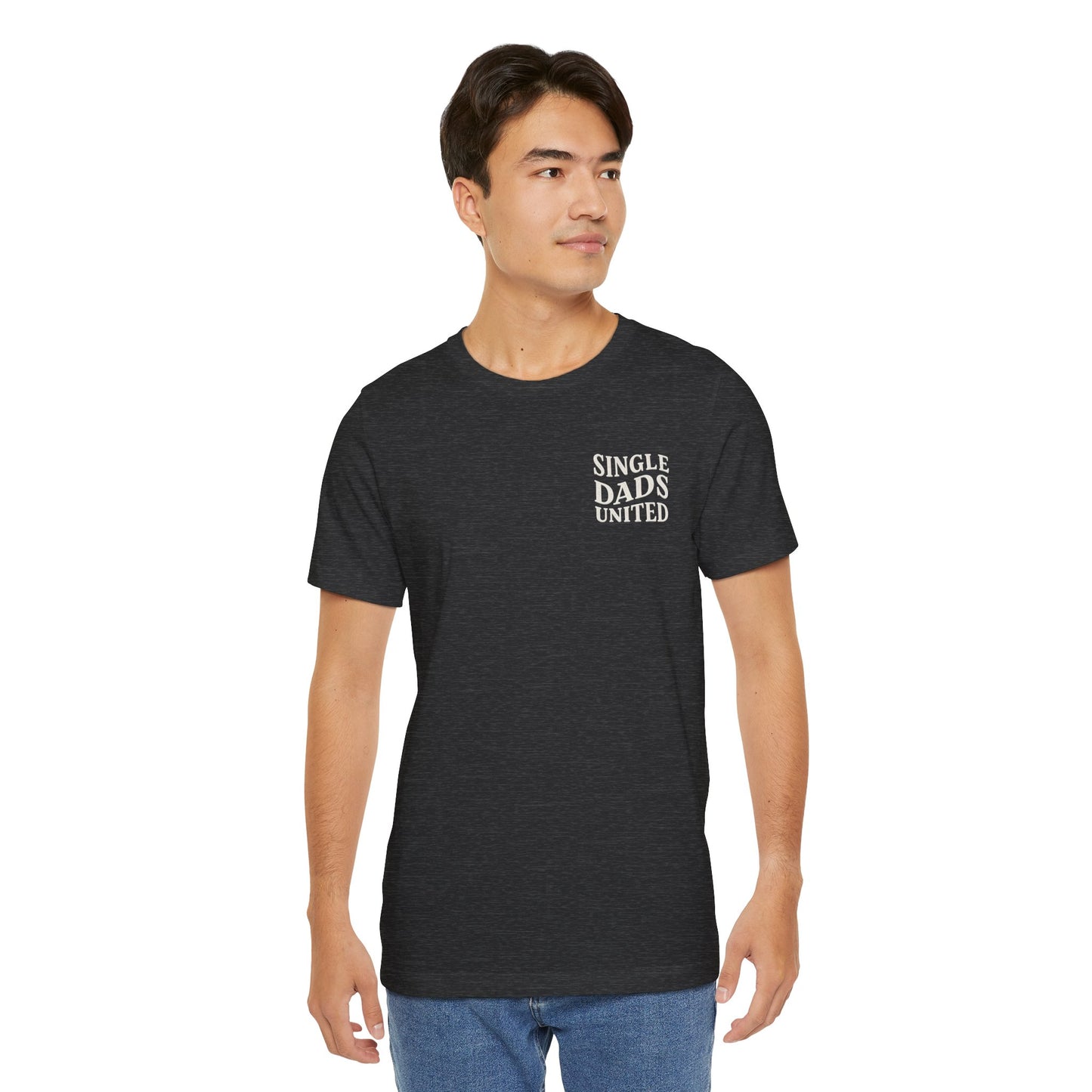 Single Dads United Tee — Casual Supportive Fathers T-Shirt