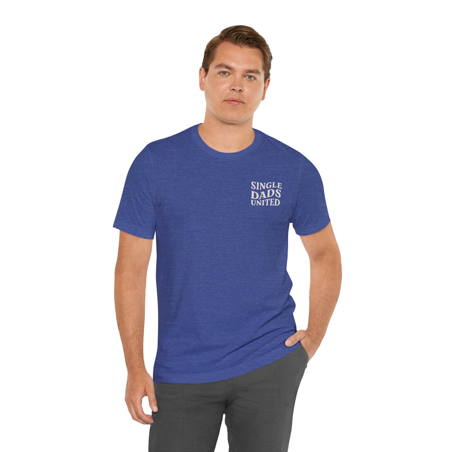 Single Dads United Tee — Casual Supportive Fathers T-Shirt