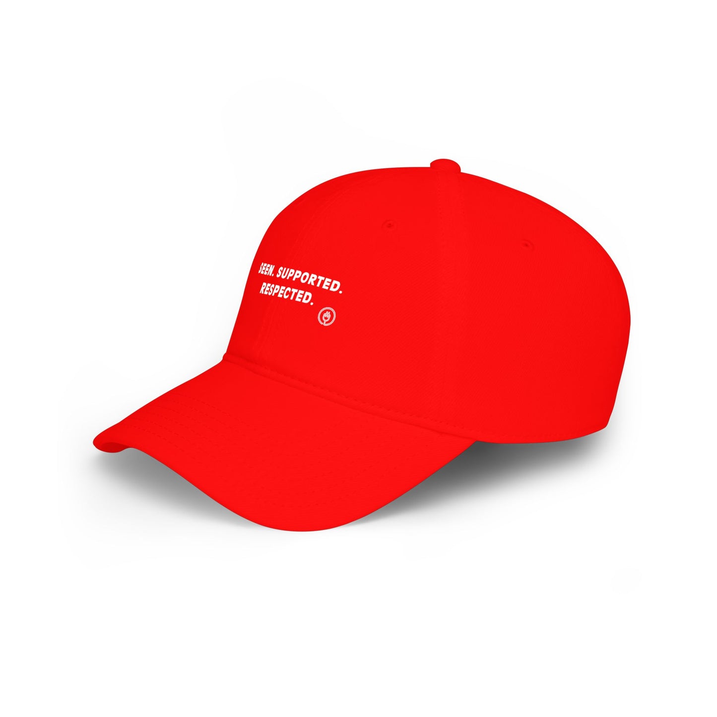 Seen. Supported. Respected. Low Profile Baseball Cap — Empowerment Statement Hat