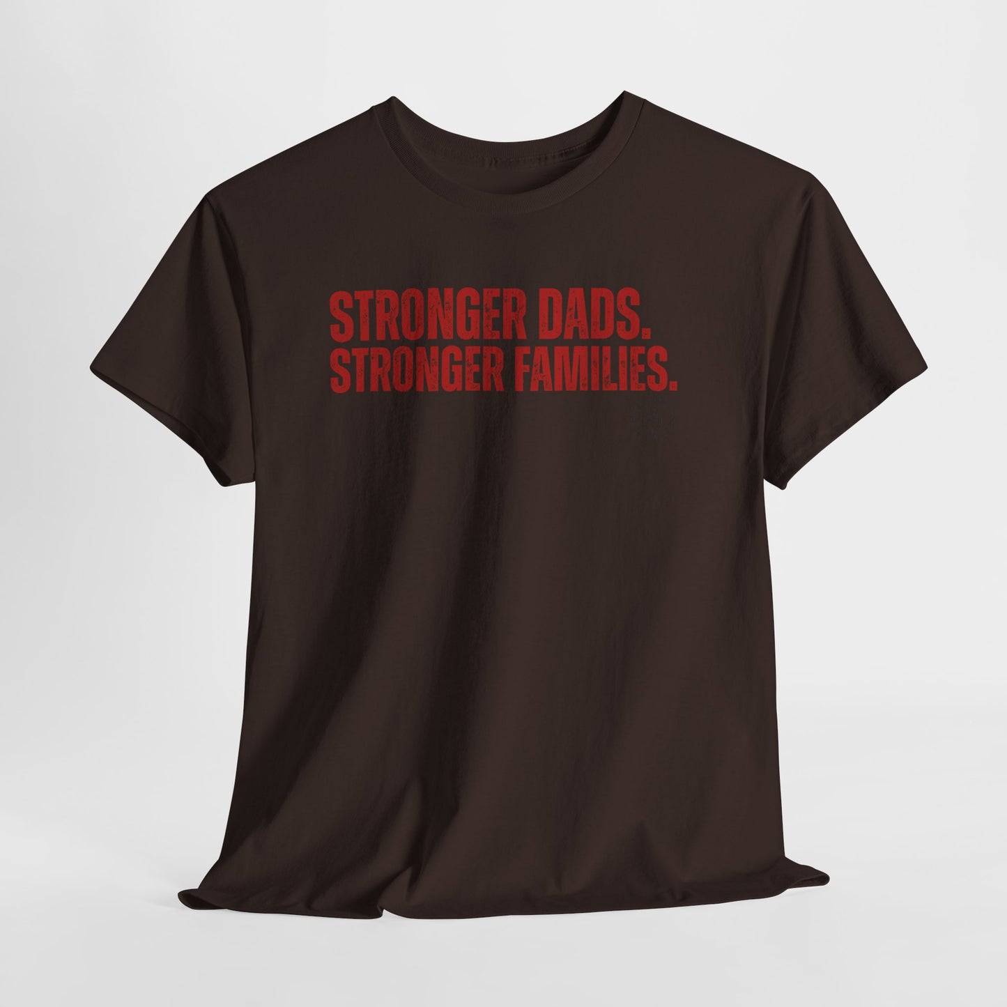 Stronger Dads, Stronger Families T-Shirt — Fatherhood Pride Tee