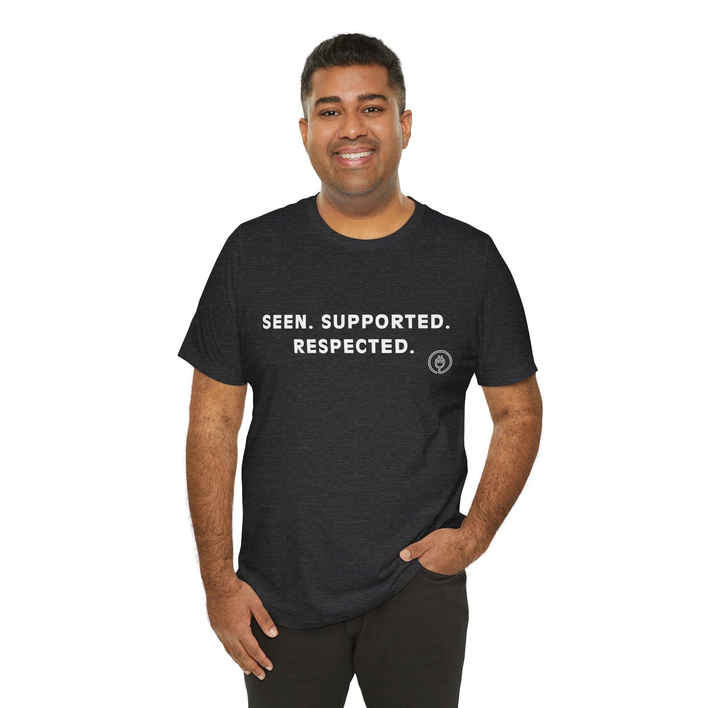 Seen. Supported. Respected. Tee