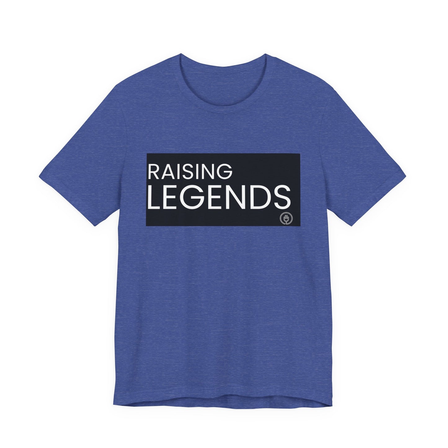 Raising Legends Tee — Inspirational Family Parenting Shirt