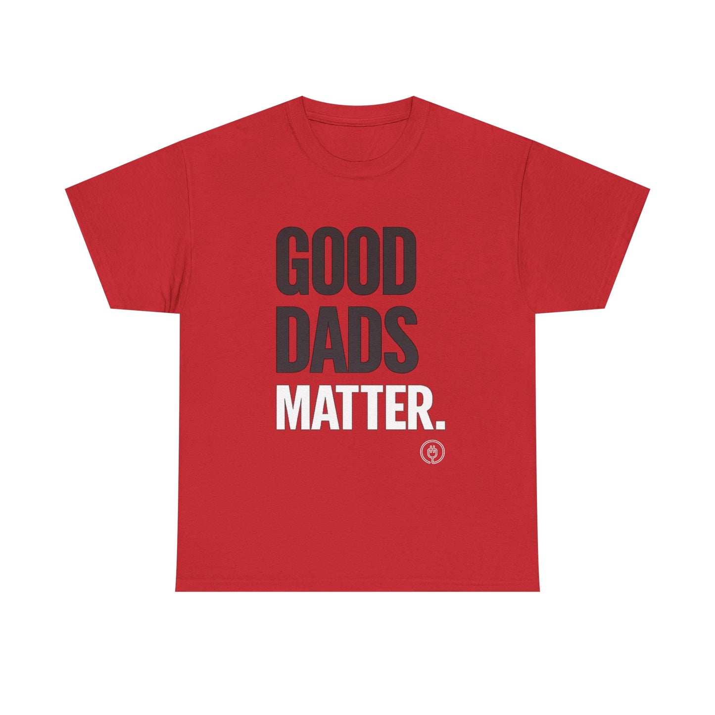 Good Dads Matter T-Shirt  Fathers Day Gift Tee