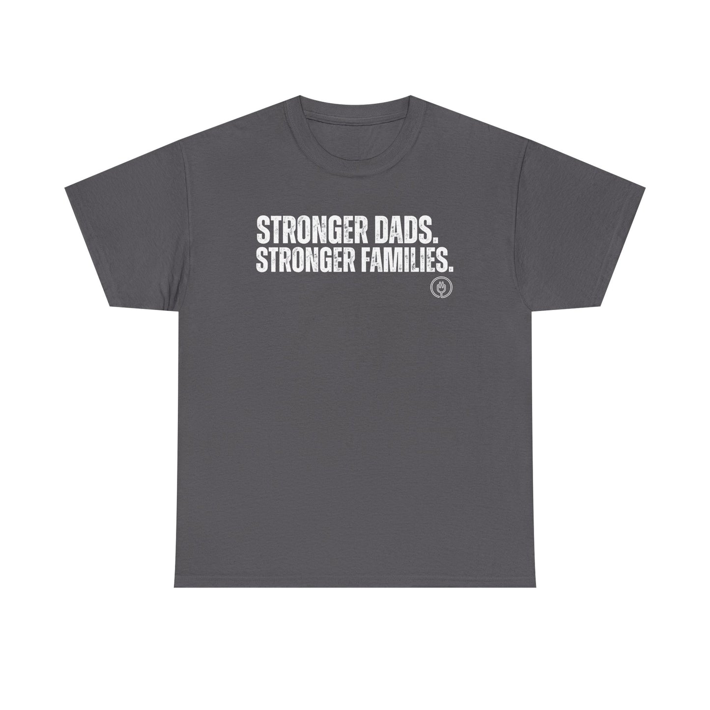Stronger Dads. Stronger Families. Tee