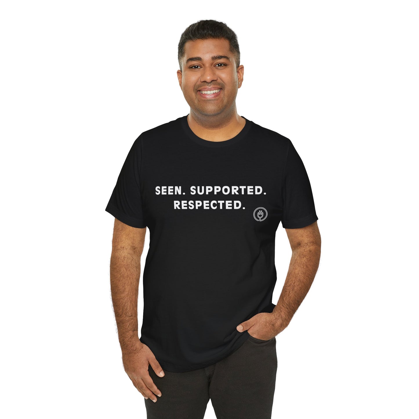 Seen. Supported. Respected. Tee