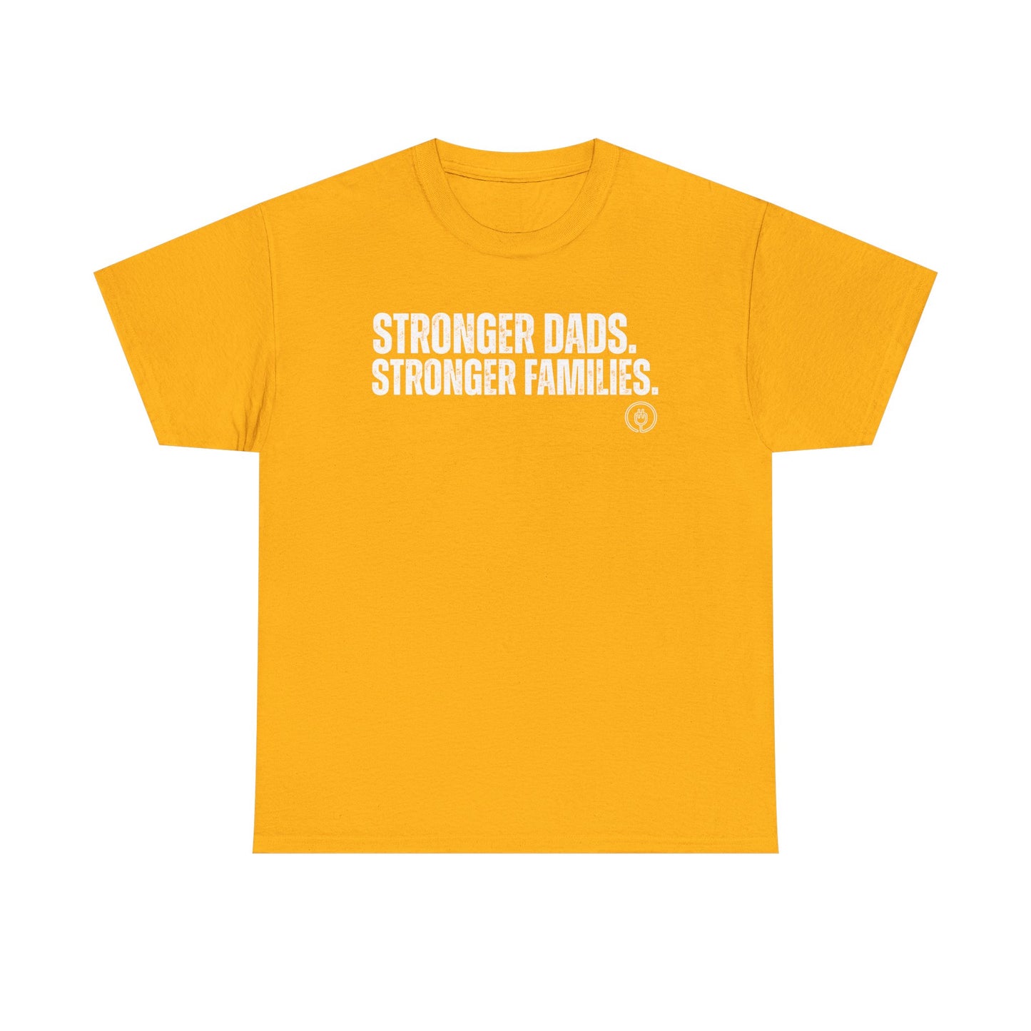Stronger Dads. Stronger Families. Tee