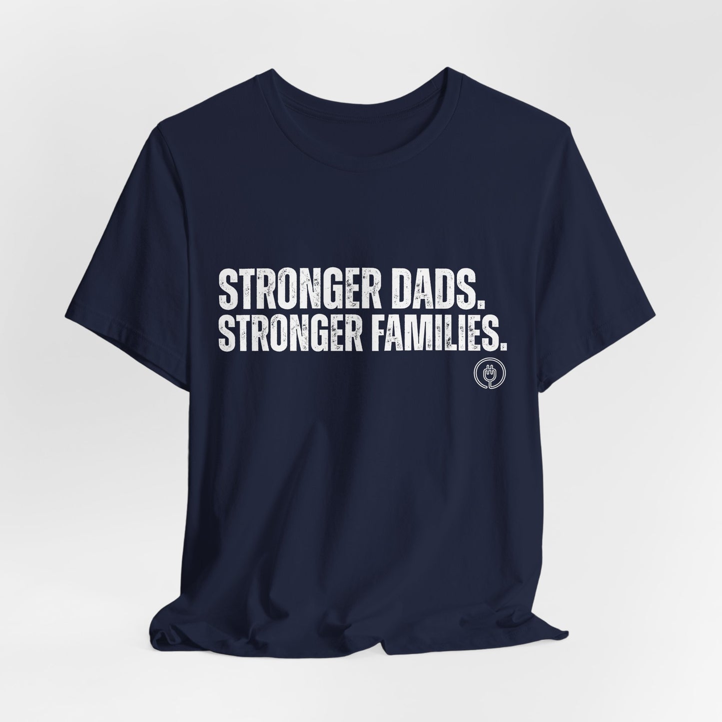 Strong Fathers Tee — "Stronger Dads. Stronger Families." Patriotic Family Pride T‑Shirt