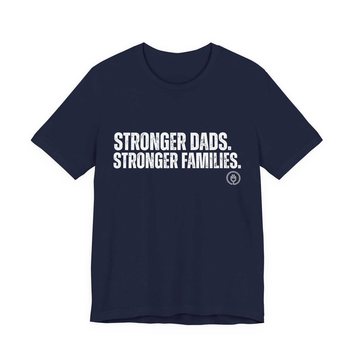 Strong Fathers Tee — "Stronger Dads. Stronger Families." Patriotic Family Pride T‑Shirt