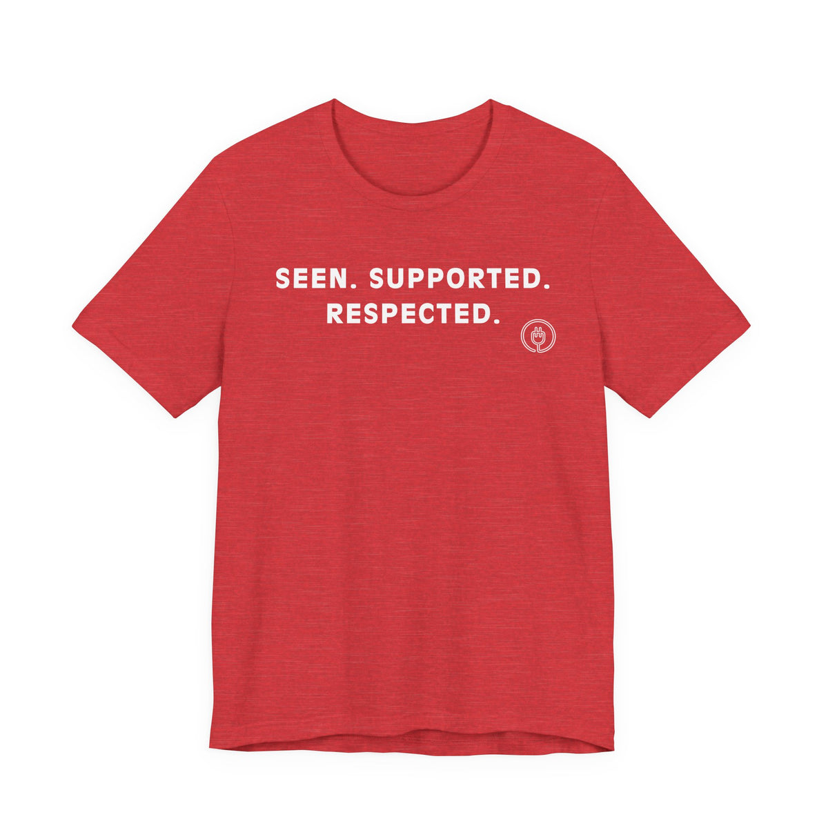 Seen. Supported. Respected. Tee