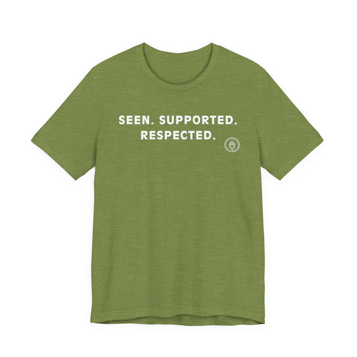 Seen. Supported. Respected. Tee