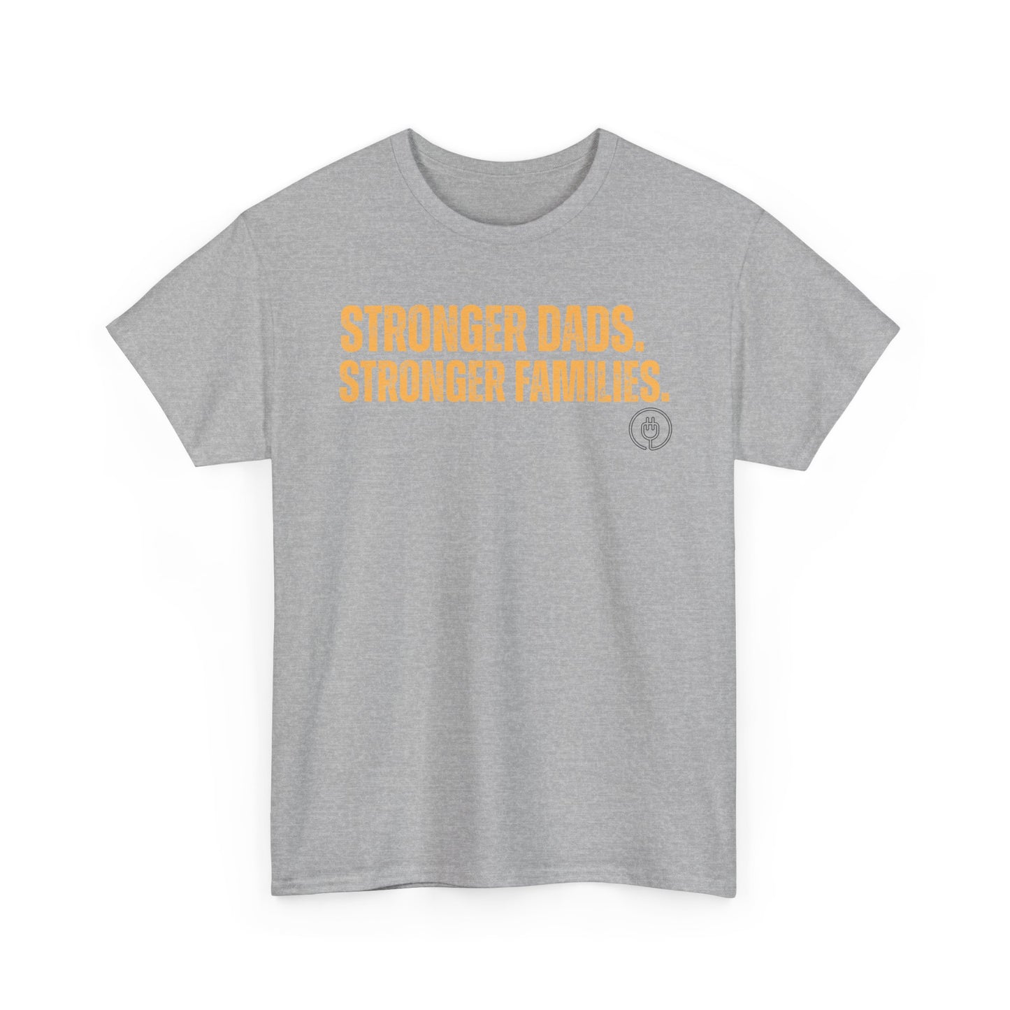 Strong Fathers T-Shirt — “Stronger Dads. Stronger Families.” Supportive Fatherhood Tee