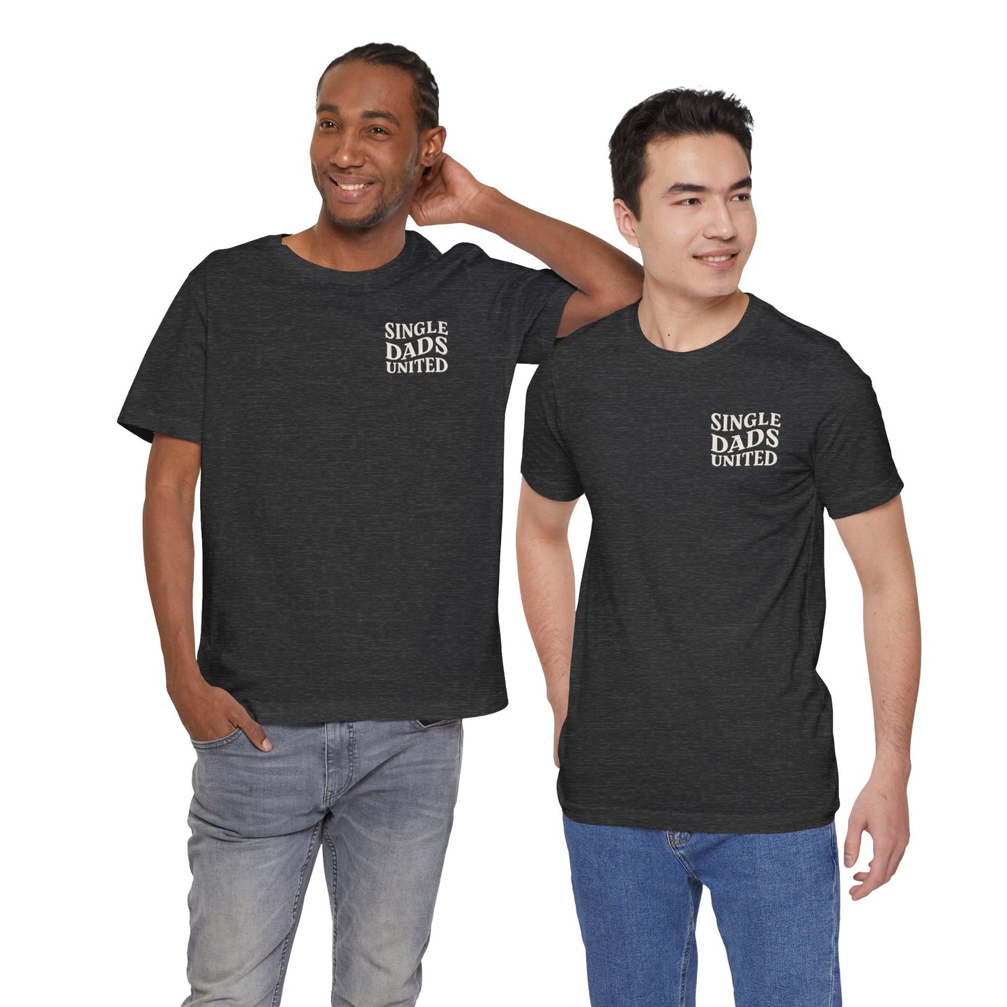 Single Dads United Tee — Casual Supportive Fathers T-Shirt