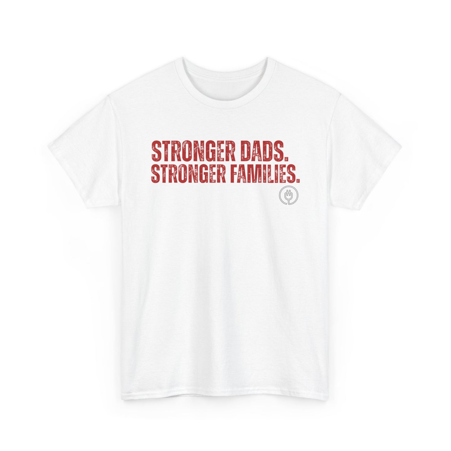 Stronger Dads, Stronger Families T-Shirt — Fatherhood Pride Tee