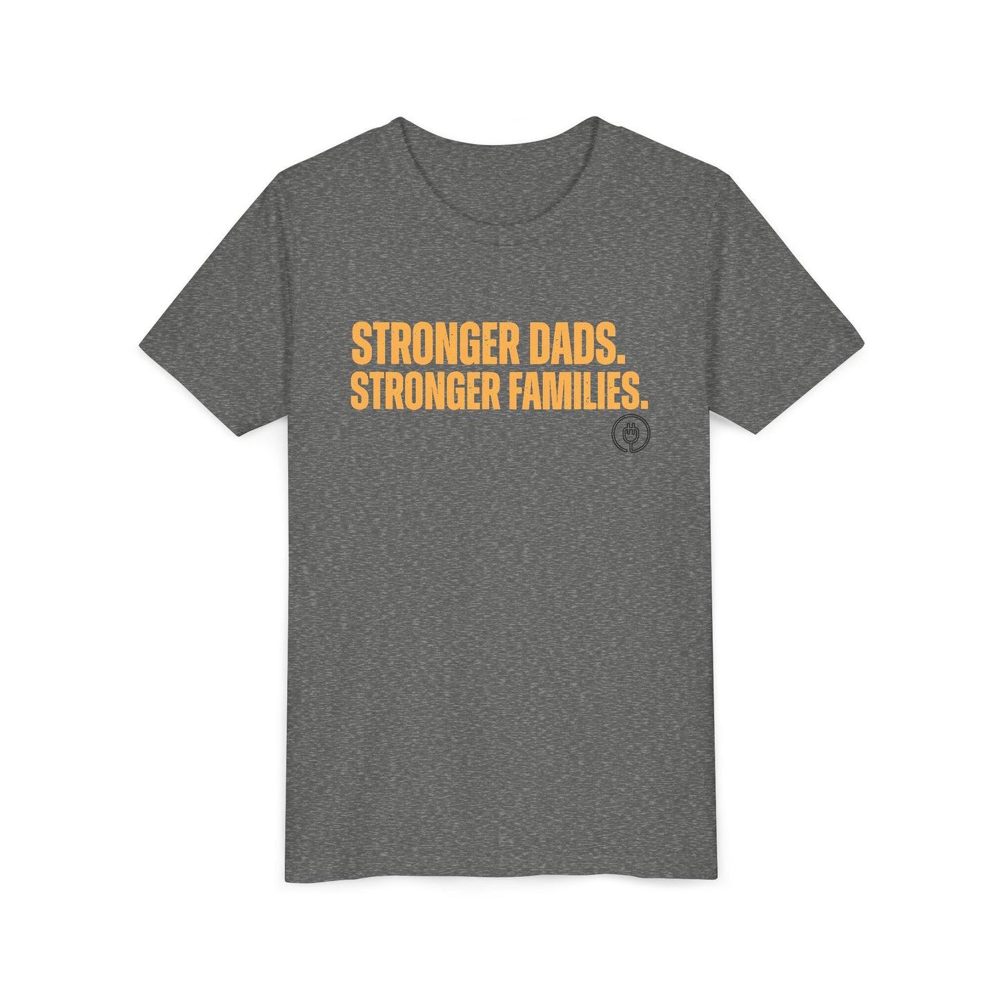 Youth Tee – "Stronger Dads, Stronger Families." Inspirational Kids Shirt for Father's Day & Family Support