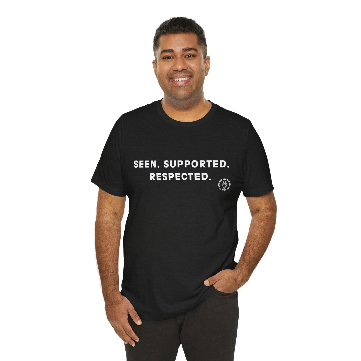 Seen. Supported. Respected. Tee