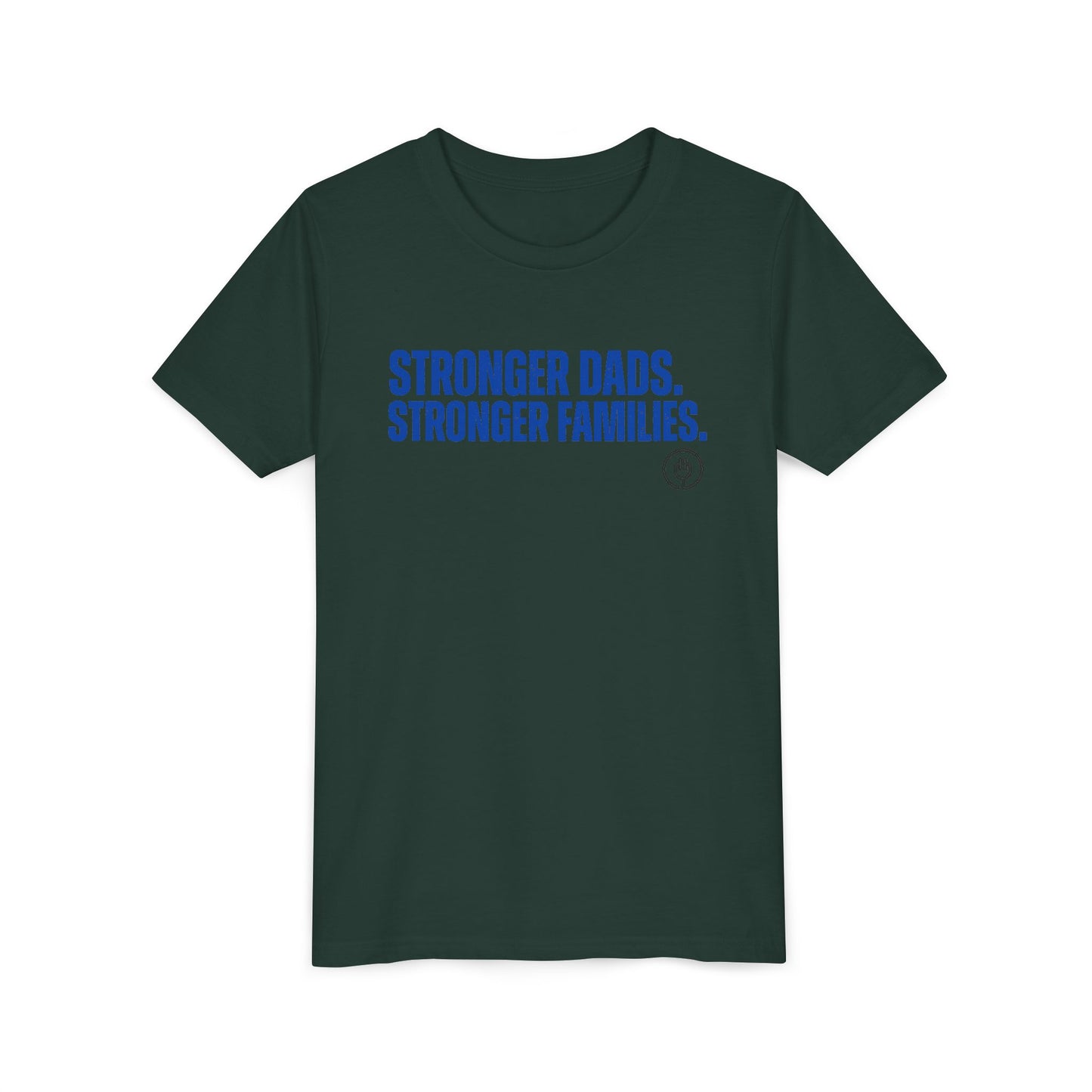 Youth Tee — "Stronger Dads. Stronger Families." Inspirational Kids T‑Shirt for Father’s Day & Family Events
