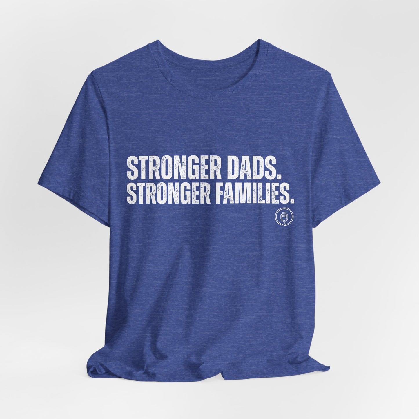 Strong Fathers Tee — "Stronger Dads. Stronger Families." Patriotic Family Pride T‑Shirt