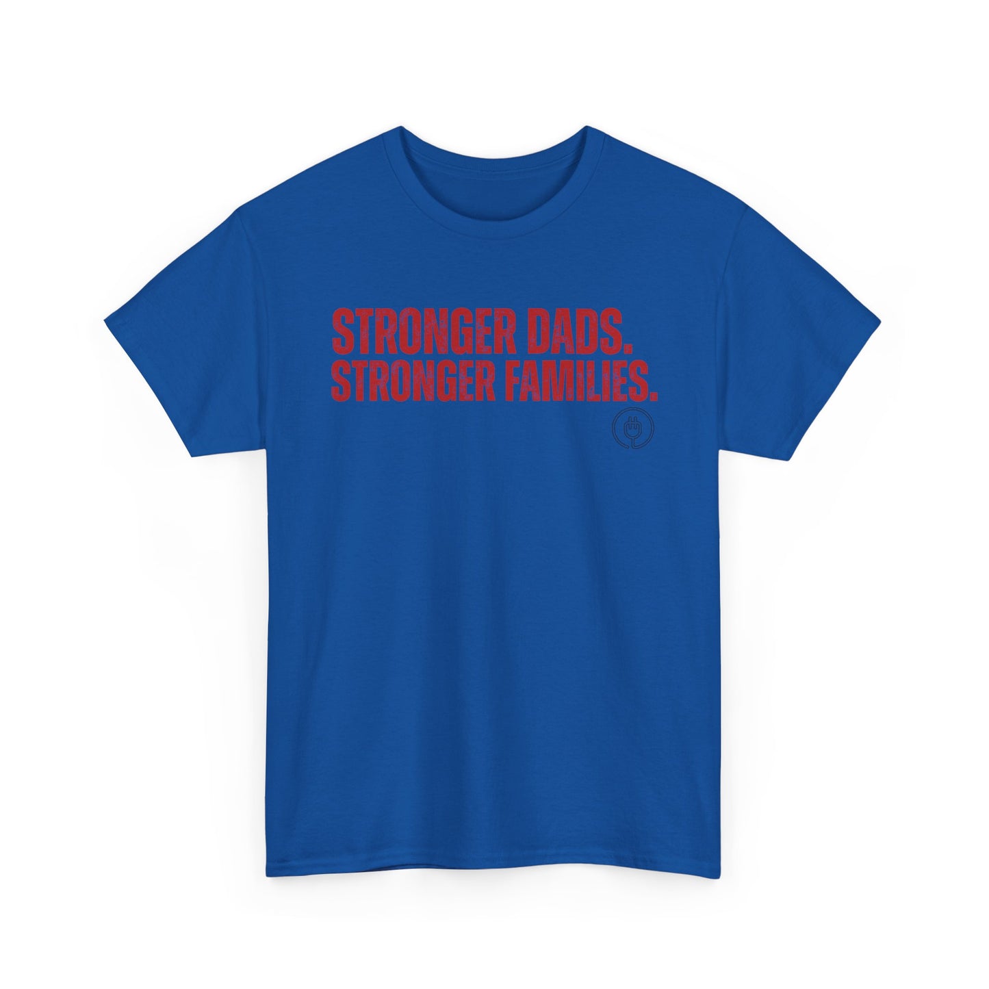 Stronger Dads, Stronger Families T-Shirt — Fatherhood Pride Tee