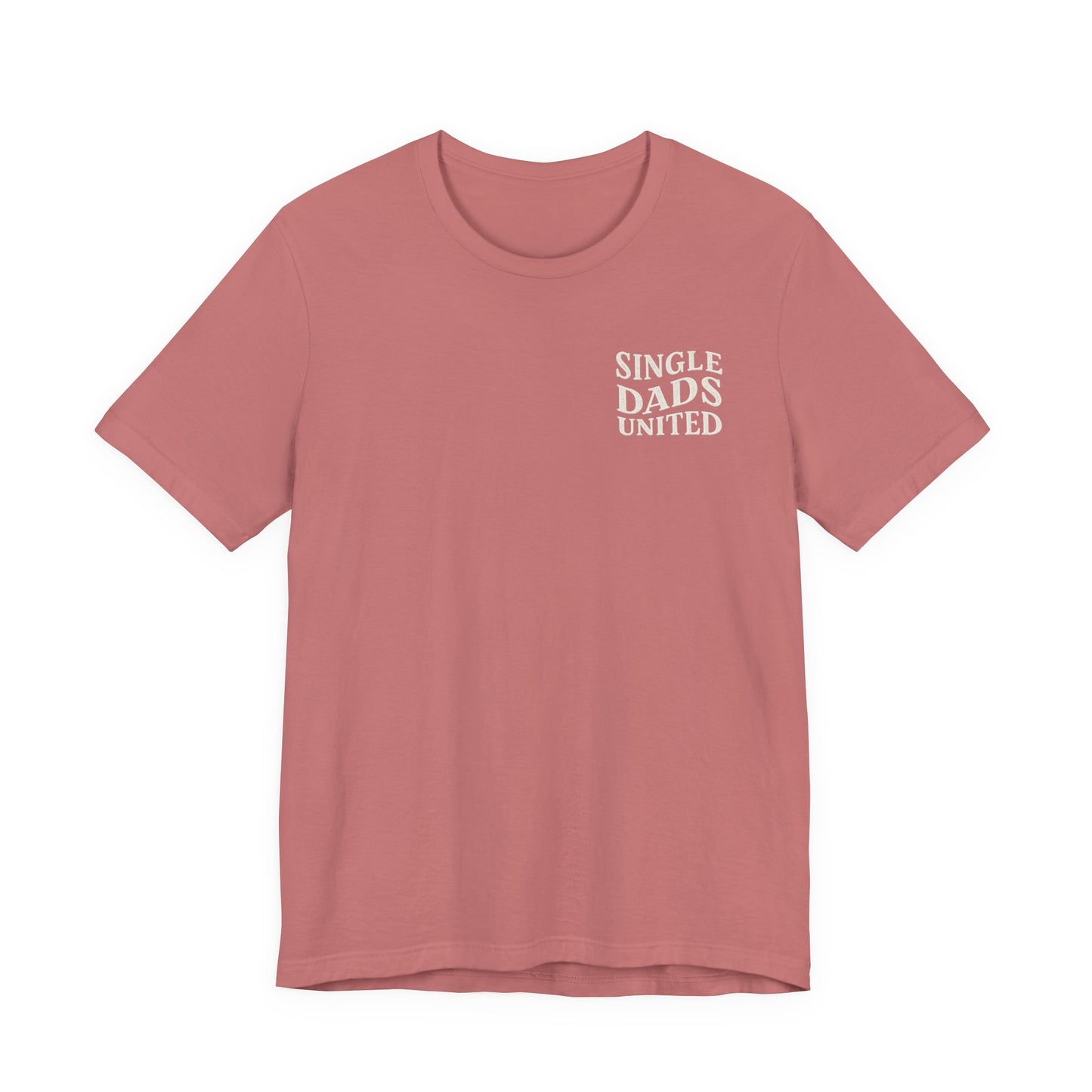 Single Dads United Tee — Casual Supportive Fathers T-Shirt