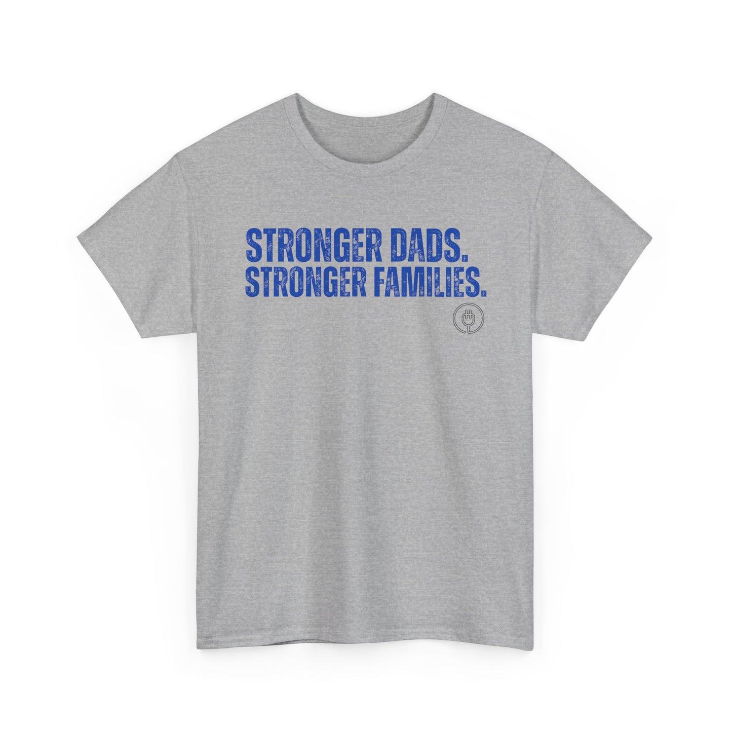 Stronger Dads. Stronger Families. Tee