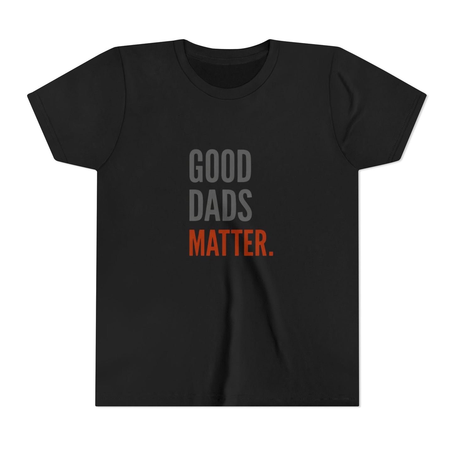 Good Dads Matter. Black & Red Youth  Shirt