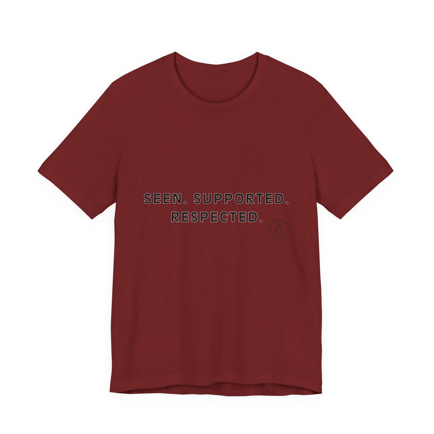 Seen. Supported. Respected. Tee