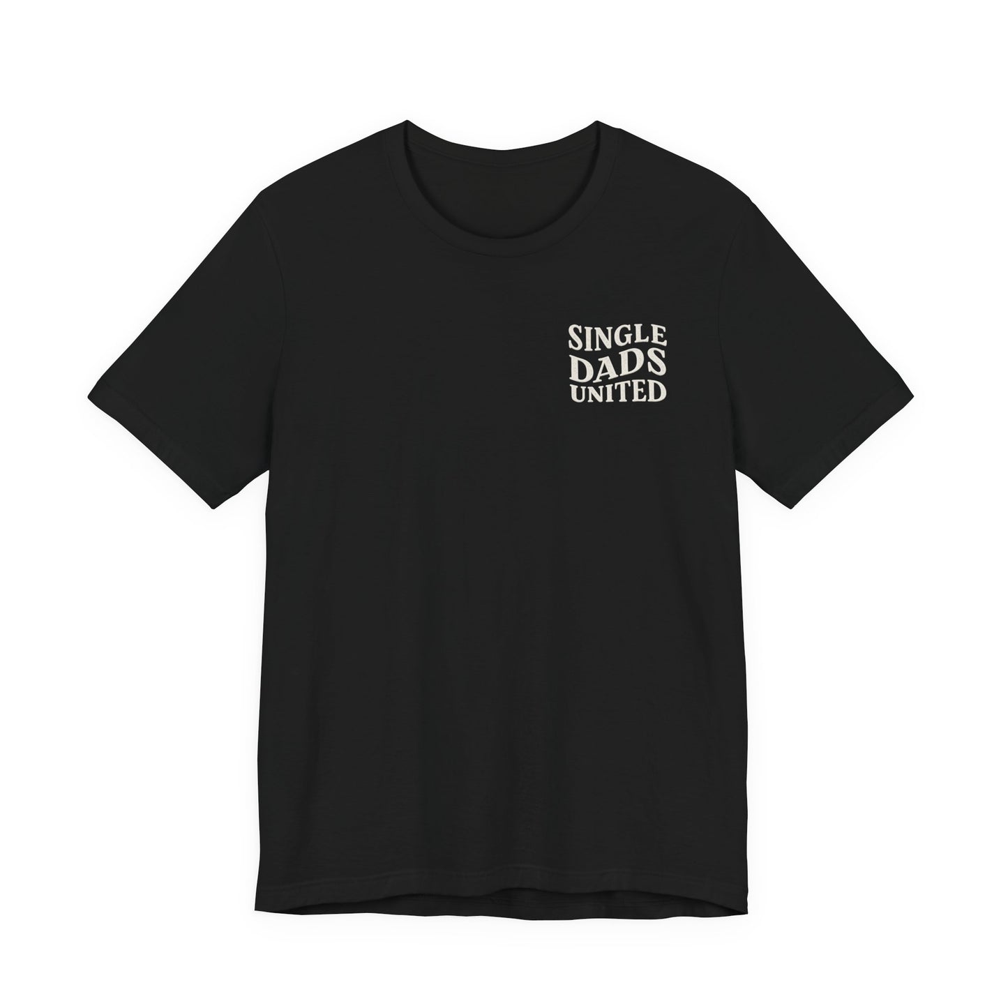 Single Dads United Tee — Casual Supportive Fathers T-Shirt