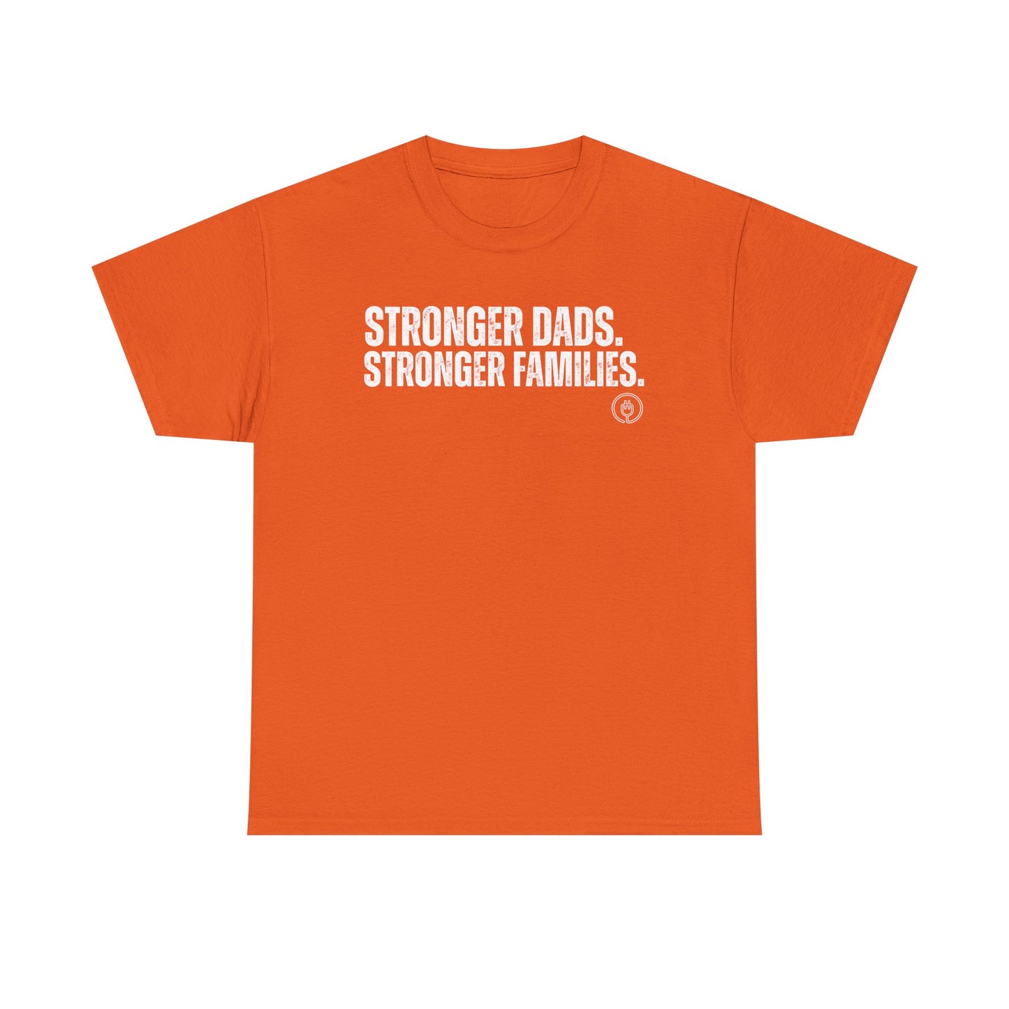 Stronger Dads. Stronger Families. Tee