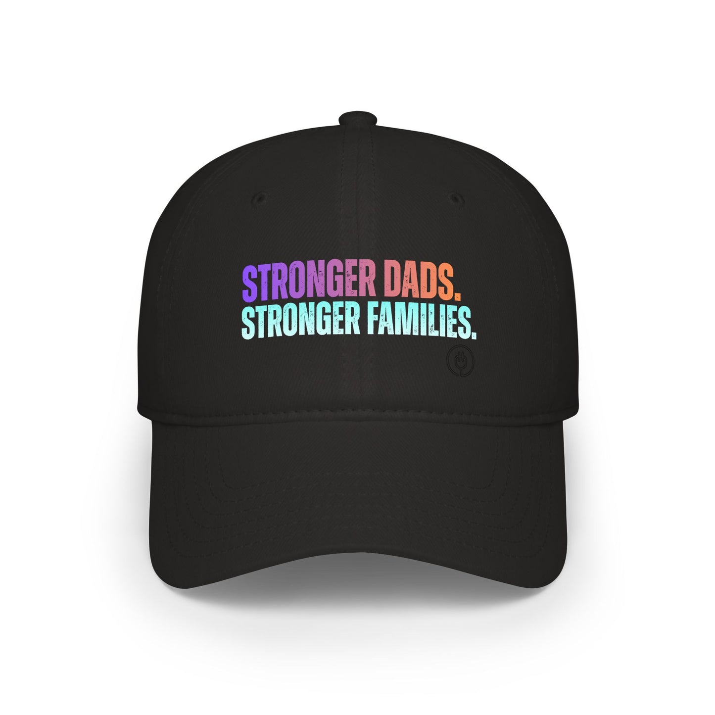 "Stronger Dads, Stronger Families" Low Profile Baseball Cap