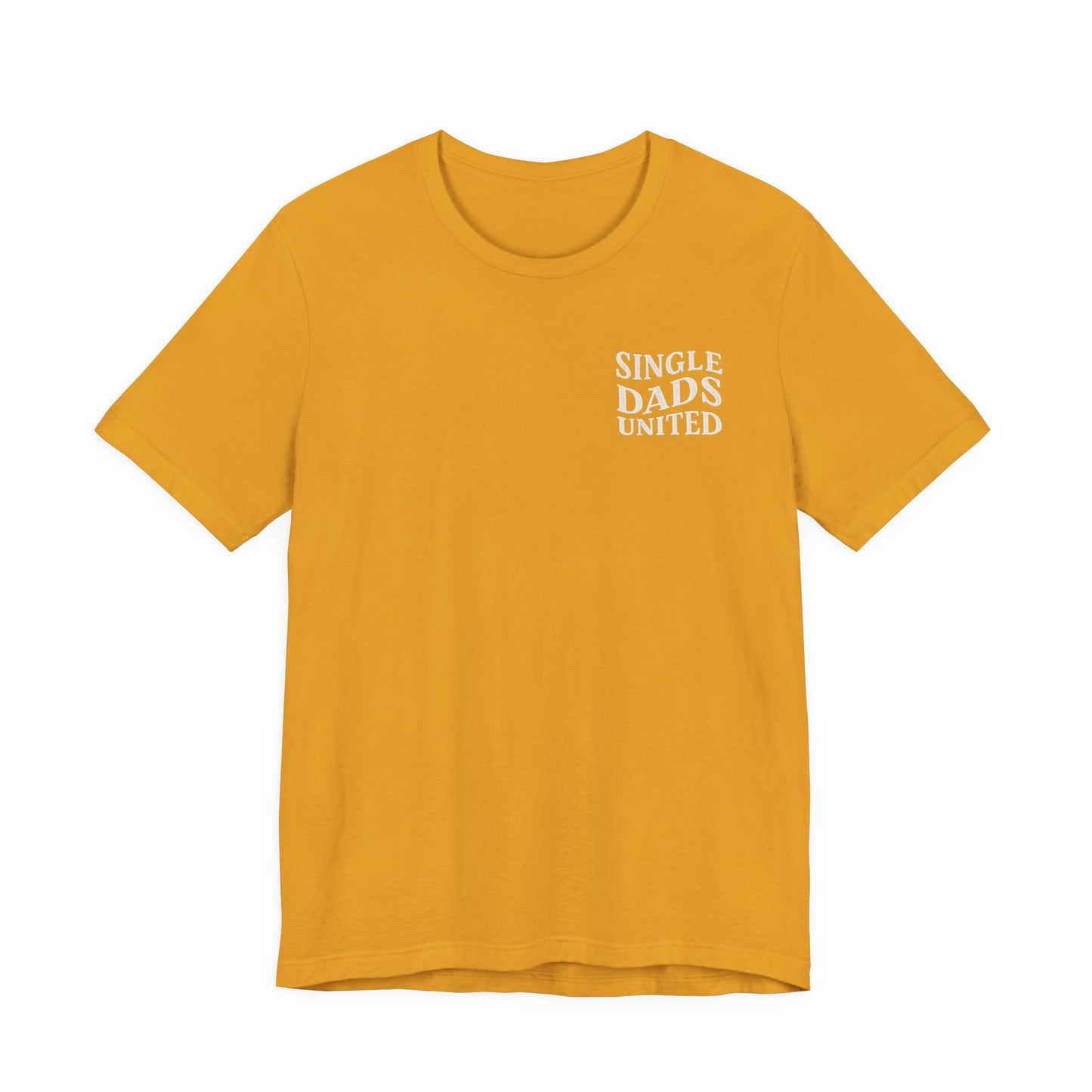 Single Dads United Tee — Casual Supportive Fathers T-Shirt