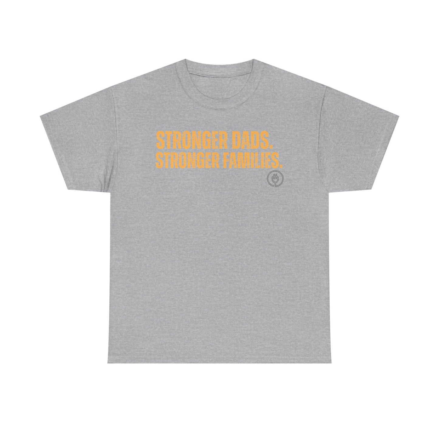 Strong Fathers T-Shirt — “Stronger Dads. Stronger Families.” Supportive Fatherhood Tee