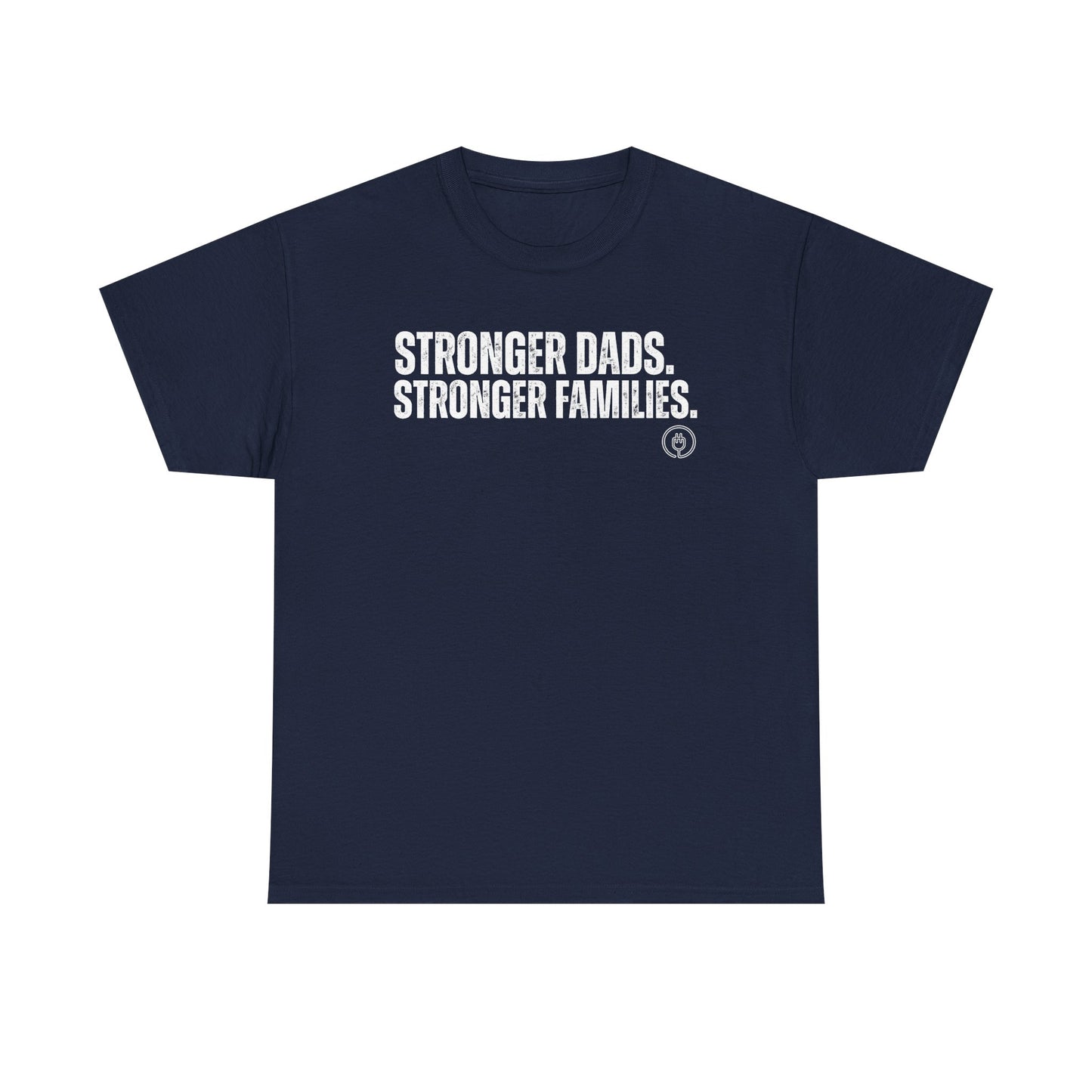 Stronger Dads. Stronger Families. Tee