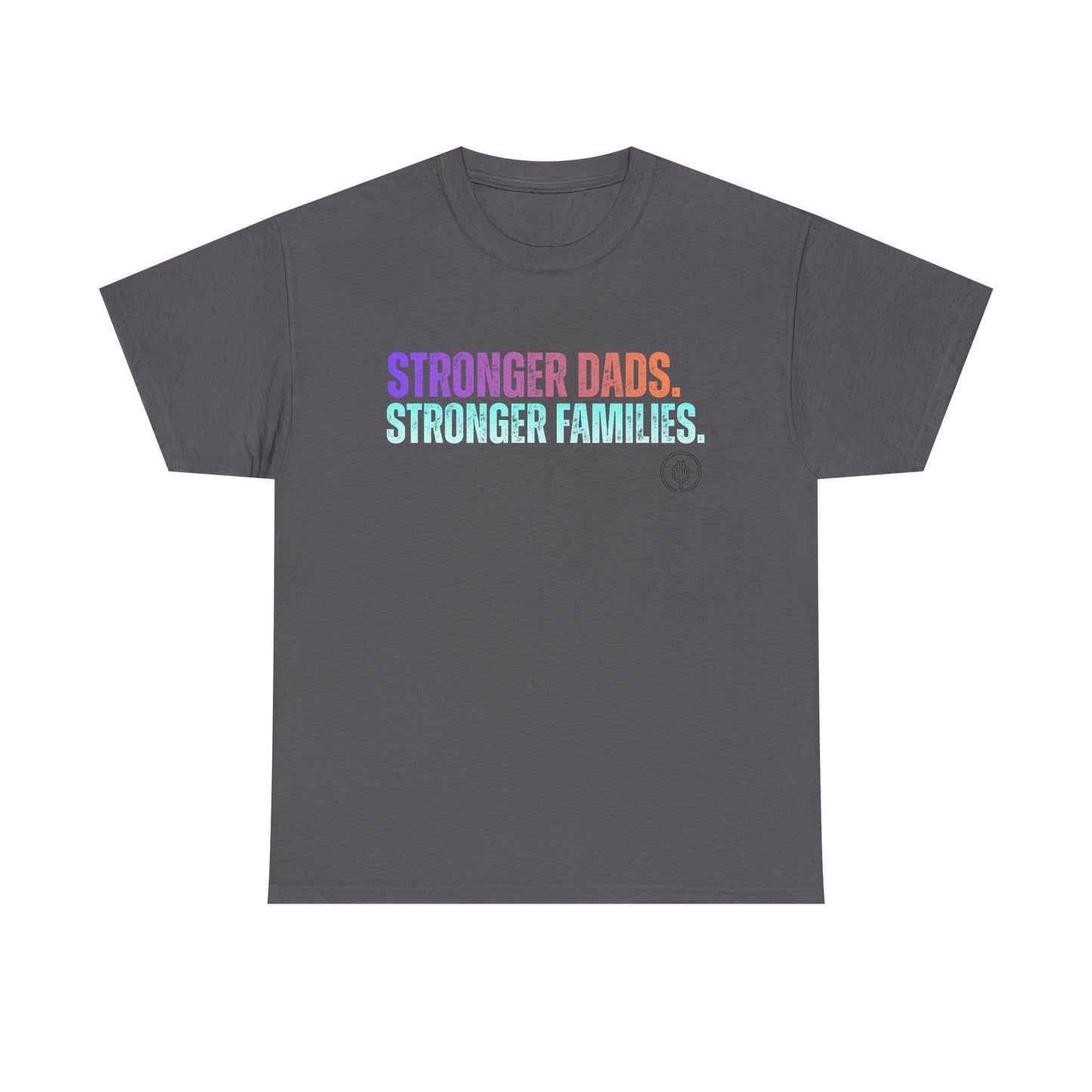Stronger Dads, Stronger Families T-Shirt