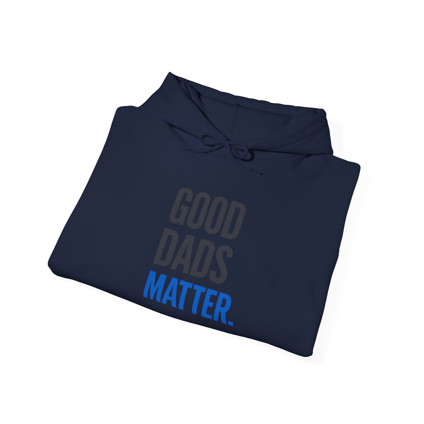 Good Dads Matter Black & Blue Adult Hoodie