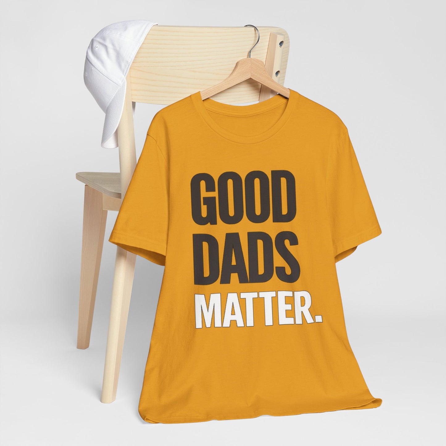 Good Dads Matter Tee — Fathers Day Gift Dad Appreciation T-Shirt