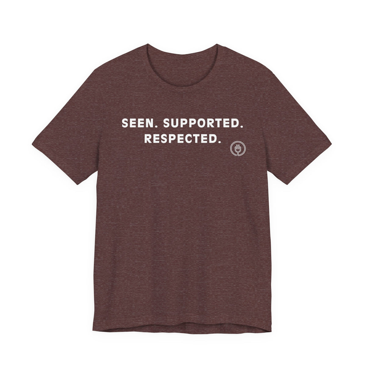 Seen. Supported. Respected. Tee