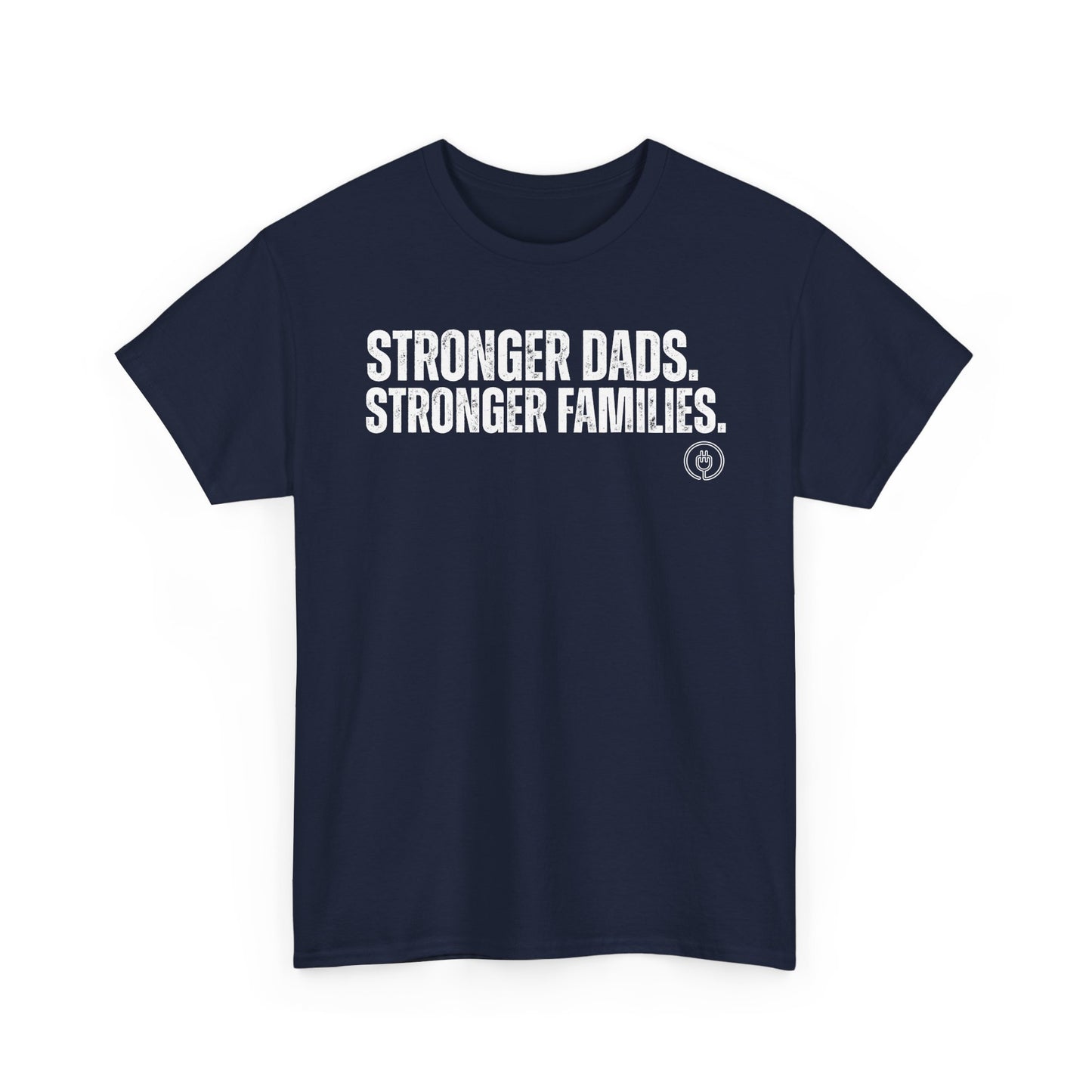 Stronger Dads. Stronger Families. Adult T-shirt