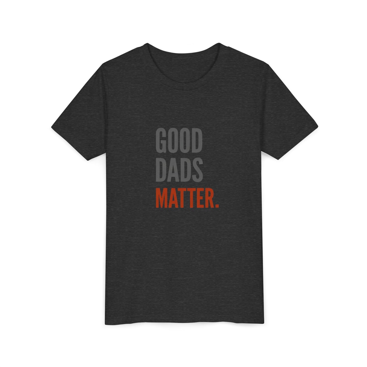 Good Dads Matter. Black & Red Youth  Shirt