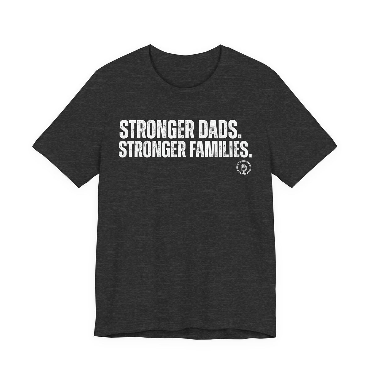 Stronger Dads. Stronger Families. Adult T-shirt